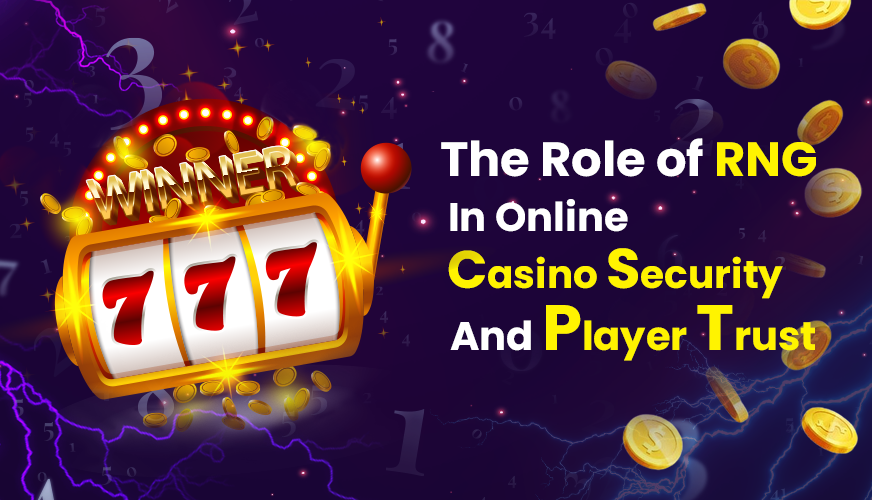 The Role of RNG in Online Casino Security and Player Trust